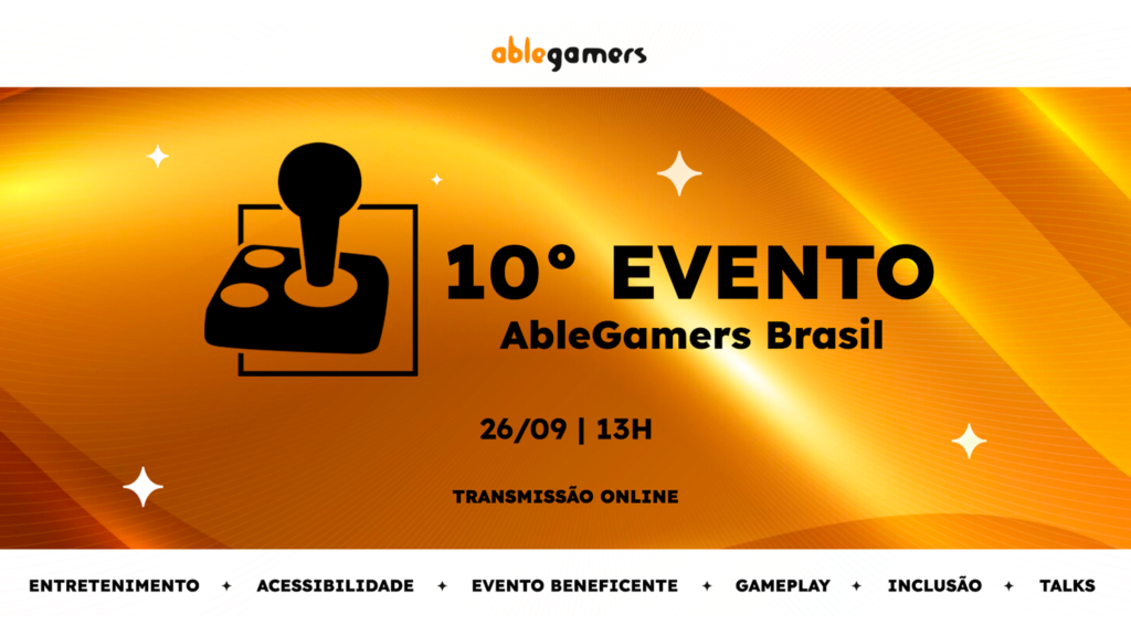 AbleGamersBR 2026 celebra décima edição do evento anual da AbleGamers Brasil
