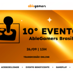 AbleGamersBR 2026 celebra décima edição do evento anual da AbleGamers Brasil